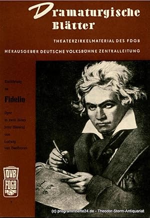 Dramaturgische Blätter. Einführung zu Fidelio. Oper von Ludwig van Beethoven. Theaterzirkelmateri...