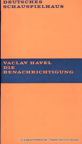 Programmheft Die Benachrichtigung. Schauspiel von Vaclav Havel. Premiere 21. Juni 1969. Spielzeit...