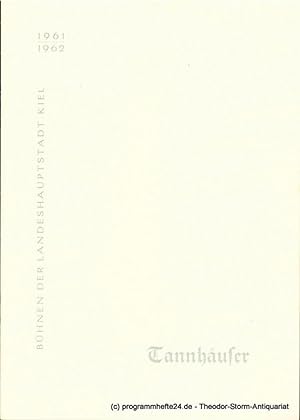 Immagine del venditore per Programmheft Tannhuser und der Sngerkrieg auf Wartburg. Romantische Oper von Richard Wagner. Kieler Programmhefte 1961 / 62 venduto da Programmhefte24 Schauspiel und Musiktheater der letzten 150 Jahre