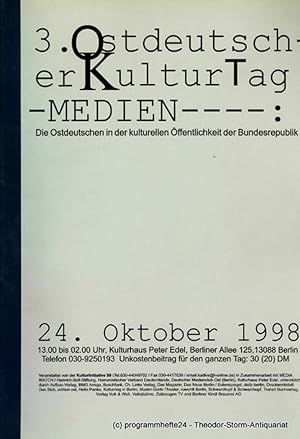 Bild des Verkufers fr 3. Ostdeutscher KulturTag - Medien. Die Ostdeutschen in der kulturellen ffentlichkeit der Bundesrepublik. 24. Oktober 1998. Kulturhaus Peter Edel zum Verkauf von Programmhefte24 Schauspiel und Musiktheater der letzten 150 Jahre