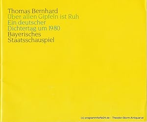 Seller image for Programmheft Thomas Bernhard: ber allen Gipfeln ist Ruh. Premiere 22. Juli 1983 for sale by Programmhefte24 Schauspiel und Musiktheater der letzten 150 Jahre