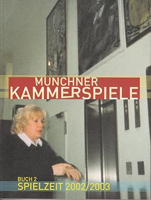 Bild des Verkufers fr Mnchner Kammerspiele Buch 2 Spielzeit 2002 / 2003 zum Verkauf von Programmhefte24 Schauspiel und Musiktheater der letzten 150 Jahre