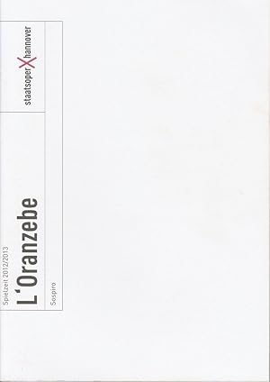 Seller image for Programmheft L 'Oranzebe / L 'Opera Seria Spielzeit 2012 / 2013 for sale by Programmhefte24 Schauspiel und Musiktheater der letzten 150 Jahre