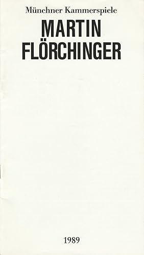 Bild des Verkufers fr Programmheft MARTIN FLRCHINGER Spielzeit 1989 / 90 Sonderheft zum Verkauf von Programmhefte24 Schauspiel und Musiktheater der letzten 150 Jahre