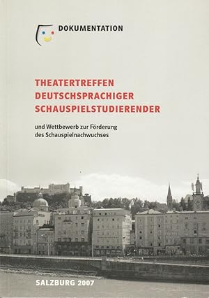 Bild des Verkufers fr Theatertreffen deutschsprachiger Schauspielstudierender Salzburg 2007 zum Verkauf von Programmhefte24 Schauspiel und Musiktheater der letzten 150 Jahre