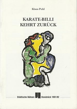 Image du vendeur pour Programmheft Klaus Pohl: Karate-Billi kehrt zurck Premiere 31. Januar 1992 Groes Haus Spielzeit 1991 / 92 Heft Nr. 7 mis en vente par Programmhefte24 Schauspiel und Musiktheater der letzten 150 Jahre