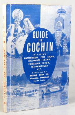 Guide to Cochin. Including Mattancherry, Fort Cochin, Willingdon Island, Ernakulam, Eloor, Trippu...