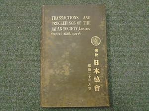 Transactions and Proceedings of The Japan Society, London. Volume XXIII, the Thirty-Fifth Session...