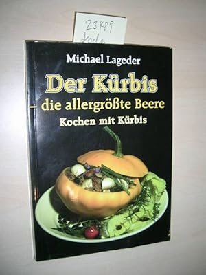 Der Kürbis. Die allergrößte Beere.