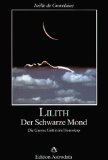 Immagine del venditore per Lilith : der schwarze Mond ; die grosse Gttin im Horoskop. [bers.: Peter Schmidt] venduto da Antiquariat  Udo Schwrer