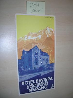 Hotel Bavaria, L. Mühlbauer, Ex Bayrischer Hof, Merano.