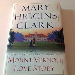 Mount Vernon Love Story-Signed and inscribed A Novel of George And Martha Washington