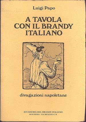 Seller image for A Tavola con il brandy italiano for sale by Miliardi di Parole