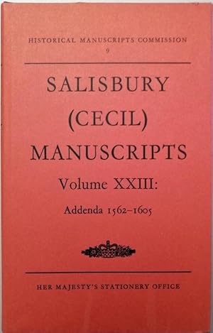 Calendar of the Manuscripts of the Most Honourable The Marquess of Salsibury (Cecil) preserved at...