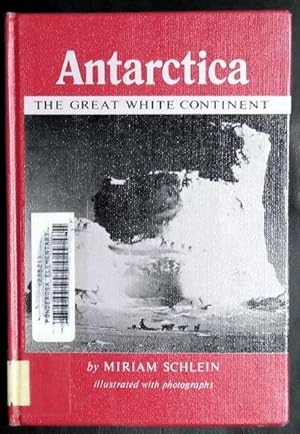 Bild des Verkufers fr Antarctica: The Great White Continent zum Verkauf von GuthrieBooks