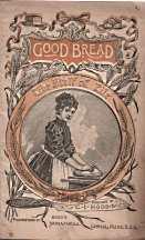GOOD BREAD : the staff of life.
