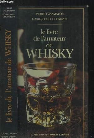 Image du vendeur pour Le livre de l'amateur de whisky mis en vente par Le-Livre