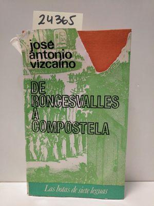 Imagen del vendedor de DE RONCESVALLES A COMPOSTELA a la venta por Librera Circus