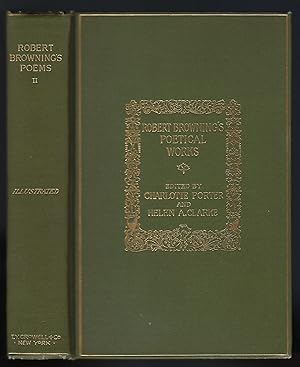 Image du vendeur pour Poems of Robert Browning: Vol. II (2) From the Author's Revised Text of 1889, His Own Selections with Additions from His Latest Works mis en vente par Mainly Books