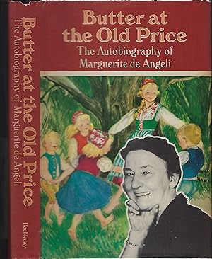 Bild des Verkufers fr Butter At the Old Price: the Autobiography of Marguerite De Angeli zum Verkauf von Mainly Books