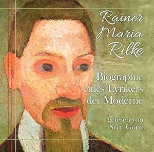 Bild des Verkufers fr Rainer Maria Rilke, 1 Audio-CD : Biographie eines Lyrikers der Moderne zum Verkauf von AHA-BUCH GmbH