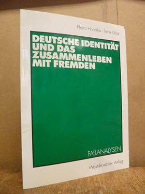 Bild des Verkufers fr Deutsche Identitt und das Zusammenleben mit Fremden - Fallanalysen, zum Verkauf von Antiquariat Orban & Streu GbR