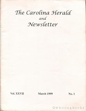 The Carolina Herald and Newsletter, Volume XXVII, No. 1, March 1999 (South Carolina Genealogical ...
