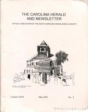 The Carolina Herald and Newsletter, Volume XXIX, No. 2, May 2001 (South Carolina Genealogical Soc...