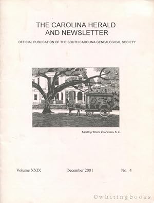 The Carolina Herald and Newsletter, Volume XXIX, No. 4, December 2001 (South Carolina Genealogica...