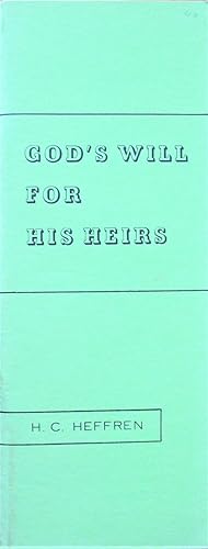 Seller image for God's Will for His Heirs for sale by Ken Jackson