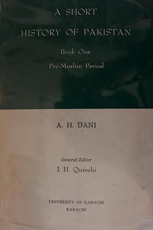 A Short History Of Pakistan 4 Volumes. by Dani, A.H., I.H. Qureshi ...
