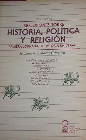 Encuentros. Reflexiones sobre Historia, Política y Religión.Primera jornada de Historia Universal...