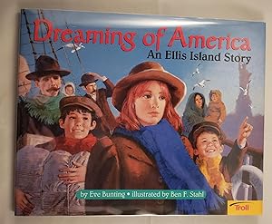 Seller image for Dreaming of America An Ellis Island Story for sale by WellRead Books A.B.A.A.