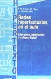 Imagen del vendedor de Redes hipertextuales en el aula: Literatura, hipertextos y cultura digital a la venta por AG Library