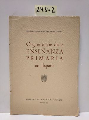 Imagen del vendedor de ORGANIZACIN DE LA ENSEANZA PRIMARIA EN ESPAA a la venta por Librera Circus