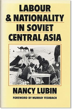 Imagen del vendedor de Labour and Nationality in Soviet Central Asia: An Uneasy Compromise a la venta por Lorne Bair Rare Books, ABAA