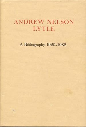 Andrew Nelson Lytle: A Bibliography 1920-1982