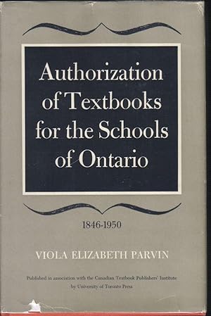 Authorization of Textbooks for the Schools of Ontario 1846-1950