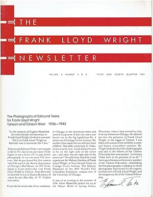 Image du vendeur pour The Frank Lloyd Wright Newsletter (Volume 4, Number 3 & 4, Third and Fourth Quarter 1981) - Special issue with the Photographs of Edmund Teske for Frank Lloyd Wright Taliesin and Taliesin West, 1936-1942 mis en vente par Manian Enterprises