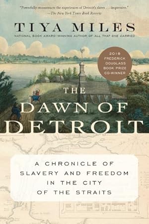 Bild des Verkufers fr Dawn of Detroit : A Chronicle of Slavery and Freedom in the City of the Straits zum Verkauf von GreatBookPrices