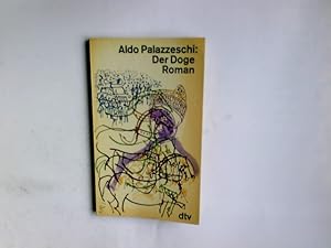 Seller image for Der Doge : Roman. Aldo Palazzeschi. Dt. von Charlotte Birnbaum / dtv ; 777 for sale by Antiquariat Buchhandel Daniel Viertel