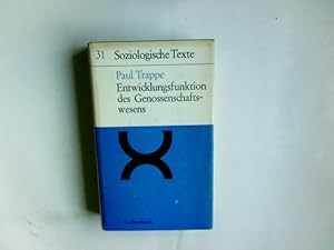 Imagen del vendedor de Die Entwicklungsfunktion des Genossenschaftswesens am Beispiel ostafrikanischer Stmme : Summary in English. Paul Trappe / Soziologische Texte ; Bd. 31 a la venta por Antiquariat Buchhandel Daniel Viertel