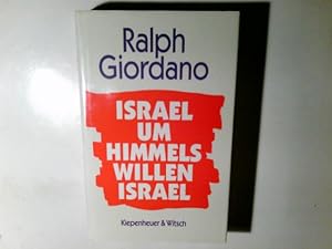 Bild des Verkufers fr Israel, um Himmelswillen, Israel. Ralph Giordano zum Verkauf von Antiquariat Buchhandel Daniel Viertel