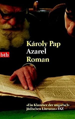 Bild des Verkufers fr Azarel : Roman. Kroly Pap. Aus dem Ungar. von Hans Skirecki / btb ; 73418 zum Verkauf von Antiquariat Buchhandel Daniel Viertel