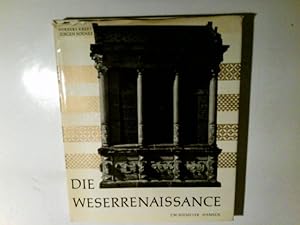 Image du vendeur pour Die Weserrenaissance : Bildband u. Handbuch. Herbert Kreft ; Jrgen Soenke. Mit e. Einf. von Albert Neukirch mis en vente par Antiquariat Buchhandel Daniel Viertel