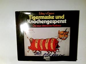 Tigermaske und Knochengespenst : d. neue chines. Karikatur. Erling- v. Graeve