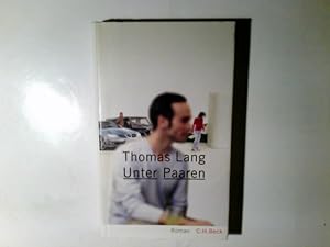 Seller image for Unter Paaren : Roman. Thomas Lang for sale by Antiquariat Buchhandel Daniel Viertel