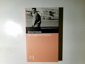 Bild des Verkufers fr Der englische Patient : Roman. Michael Ondaatje. Aus dem Engl. von Adelheid Dormagen / Sddeutsche Zeitung - Bibliothek ; 23 zum Verkauf von Antiquariat Buchhandel Daniel Viertel