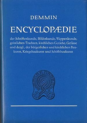 Image du vendeur pour Encyclopaedie der Schriften-, Bilder- und Wappenkunde, geistlichen Trachten, kirchlichen Gerthe, Gefe und dergl., der brgerlichen und kirchenlichen Baukunst, Kriegsbaukunst und Schiffsbaukunst. mis en vente par nika-books, art & crafts GbR