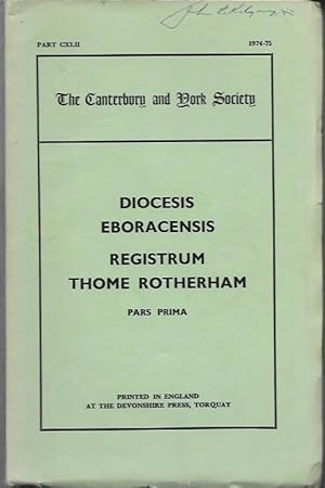 Imagen del vendedor de The Register of Thomas Rotherham, Archbishop of York 1480 - 1500 (Volume I) a la venta por Bittersweet Books